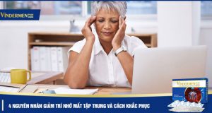 4 Nguyên nhân gây giảm trí nhớ mất tập trung phổ biến