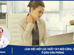Tìm hiểu về Hiện tượng tay mỏi cứng, tê bại khi làm việc ở dân văn phòng